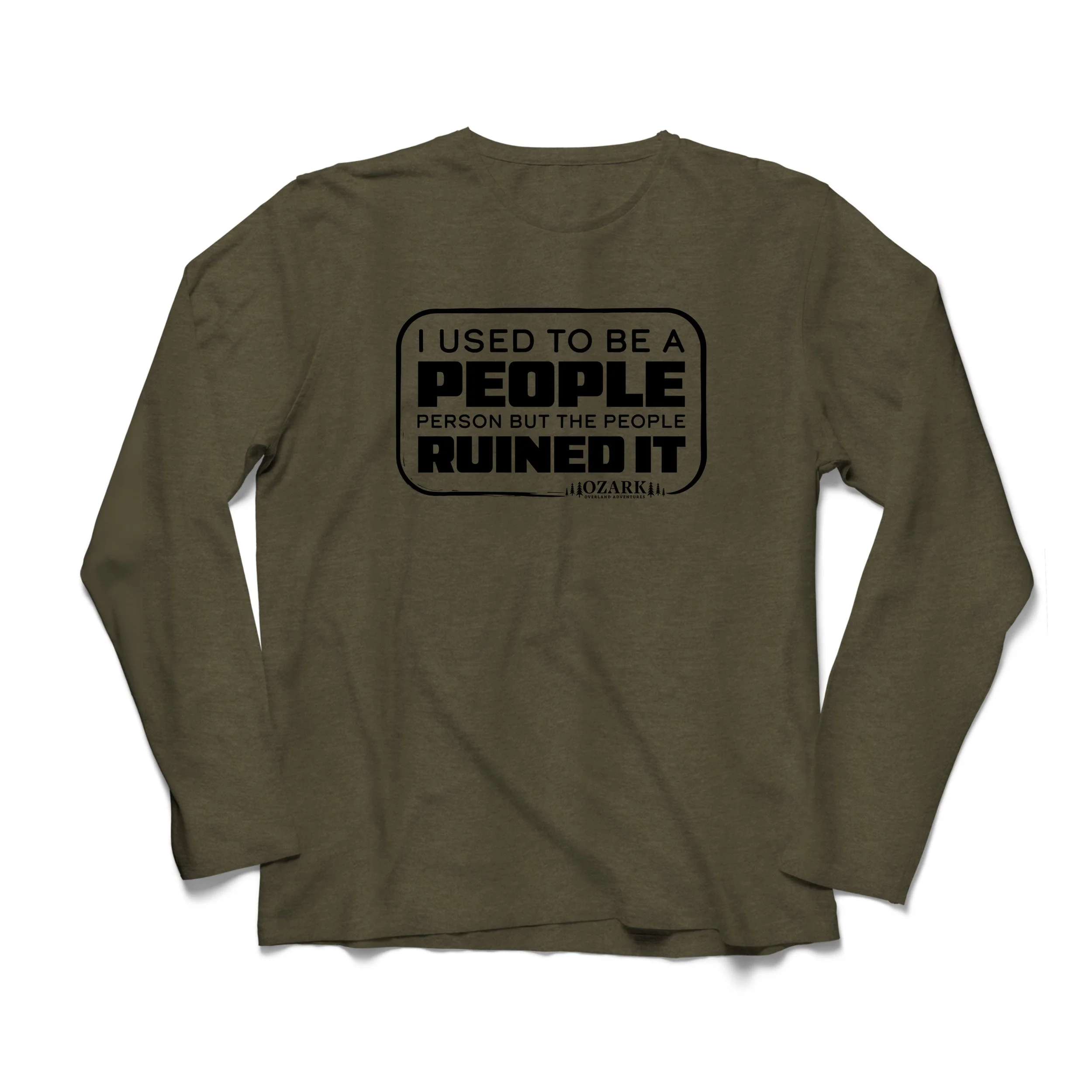 OOA-PeopleRuinedIt_LSTee-MilitaryGreen.jpg