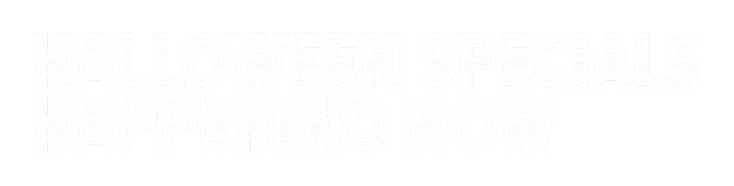 Text reading 'Halloween Specials', 'Happy Halloween' with spiderweb designs on black background.
