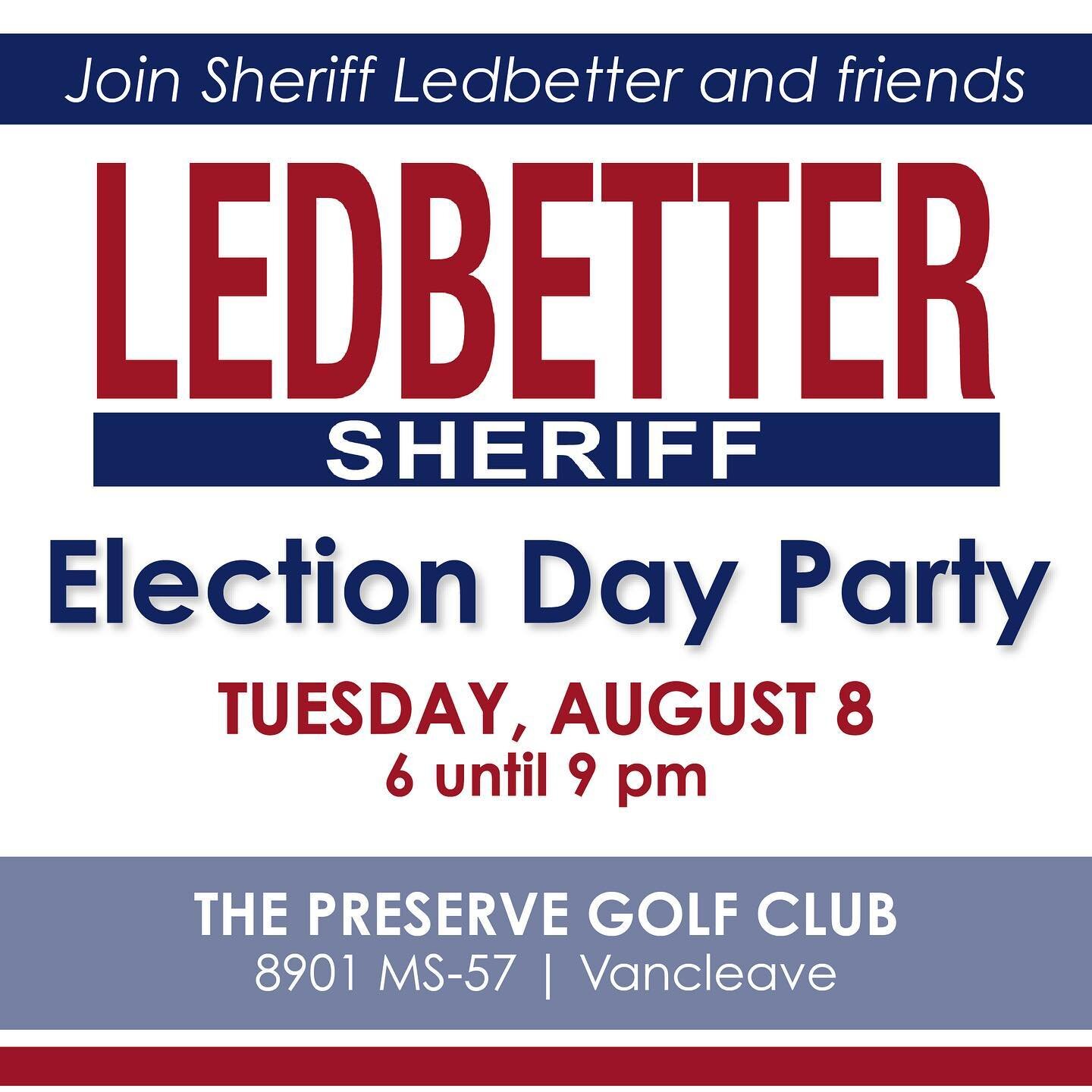 Join us tonight at The Preserve in Vancleave as we watch the results come in! #LetsKeepLedbetter
