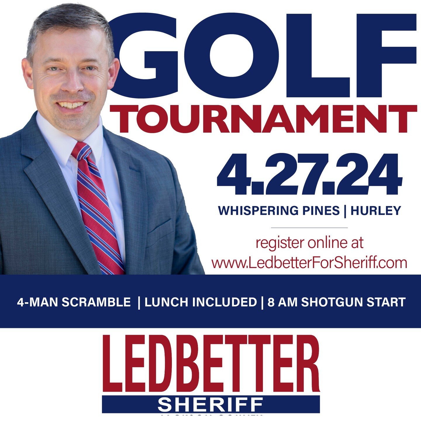 Have you signed up for the LEDBETTER GOLF TOURNAMENT yet?? Register your 4-man team, sponsor the tournament, or purchase a hole sponsorship on our website &mdash;&gt; www.LedbetterForSheriff.com See you at Whispering Pines on 4/27!!