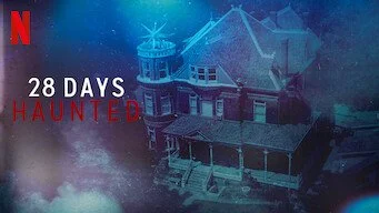DIT - 28 Days Haunted on Netflix