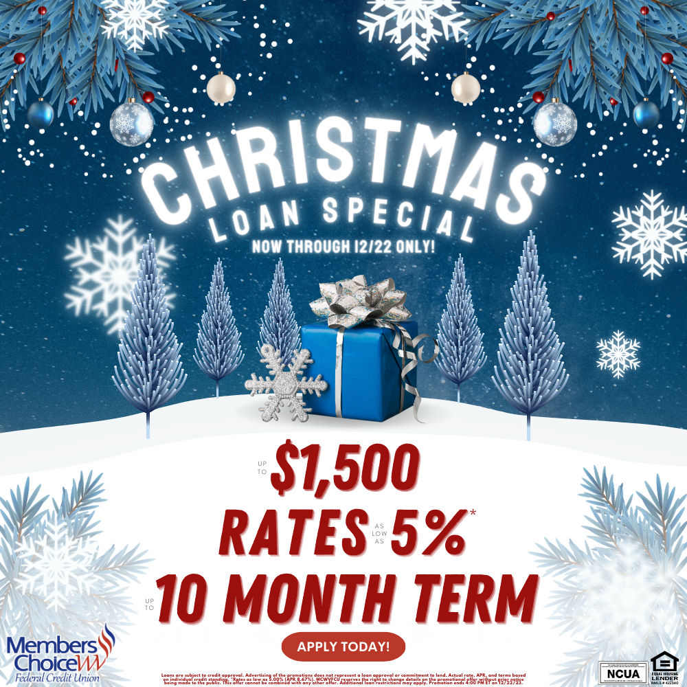 Christmas Loans 23 — Members Choice WV FCU