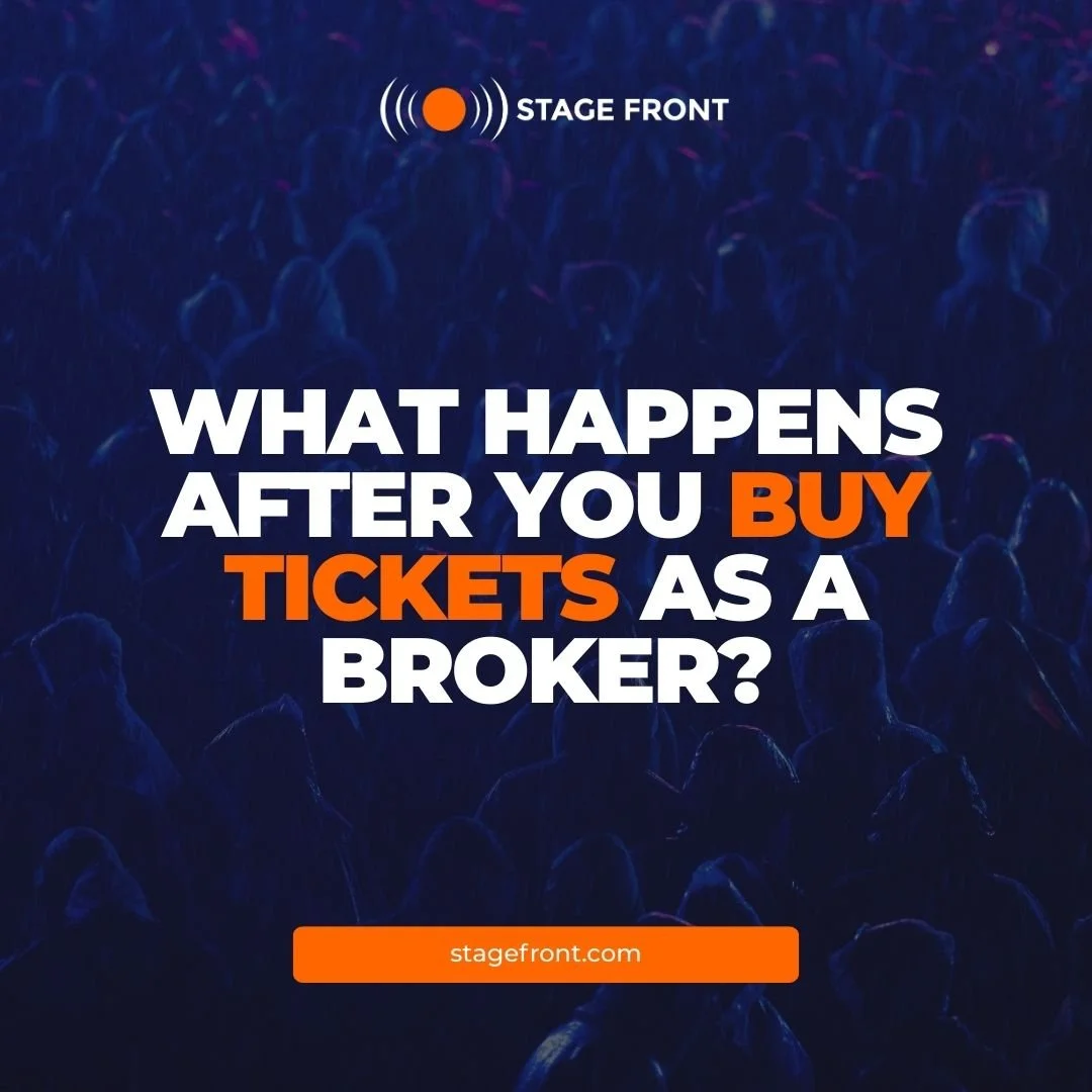 What Happens After You Buy Tickets as a Broker?