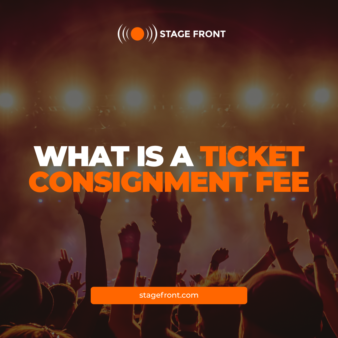 What Is a Ticket Consignment Fee — and How Does It Work