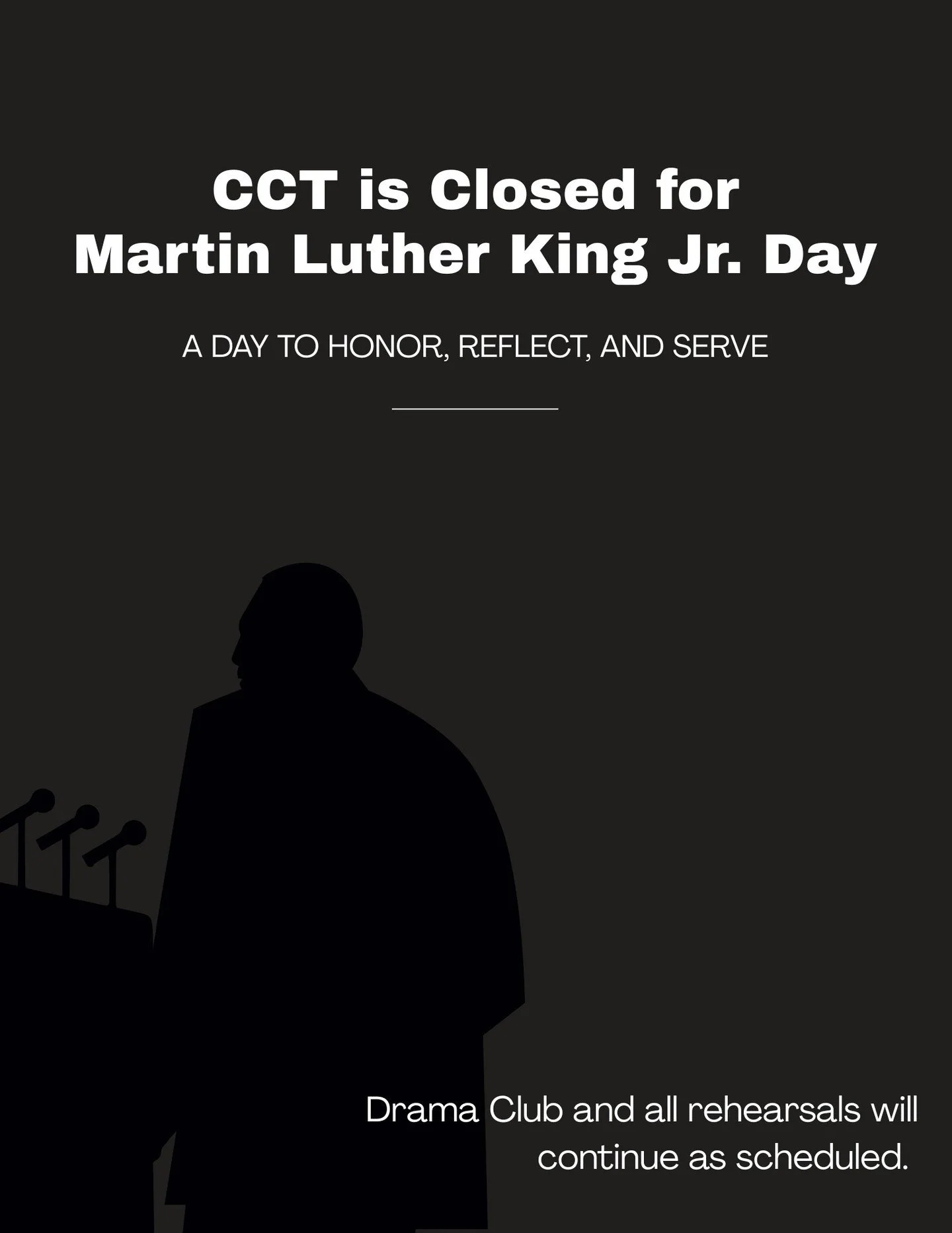 CCT is closed in observance of MLK Day. 

Drama Club and Cabaret rehearsals will continue as scheduled.

#cct #columbus #mlkday