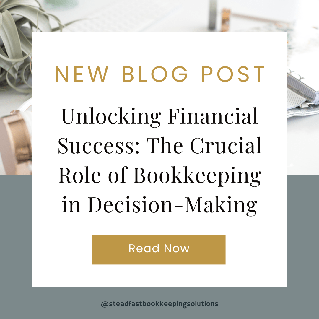 Unlocking Financial Success: The Crucial Role of Bookkeeping in Decision Making