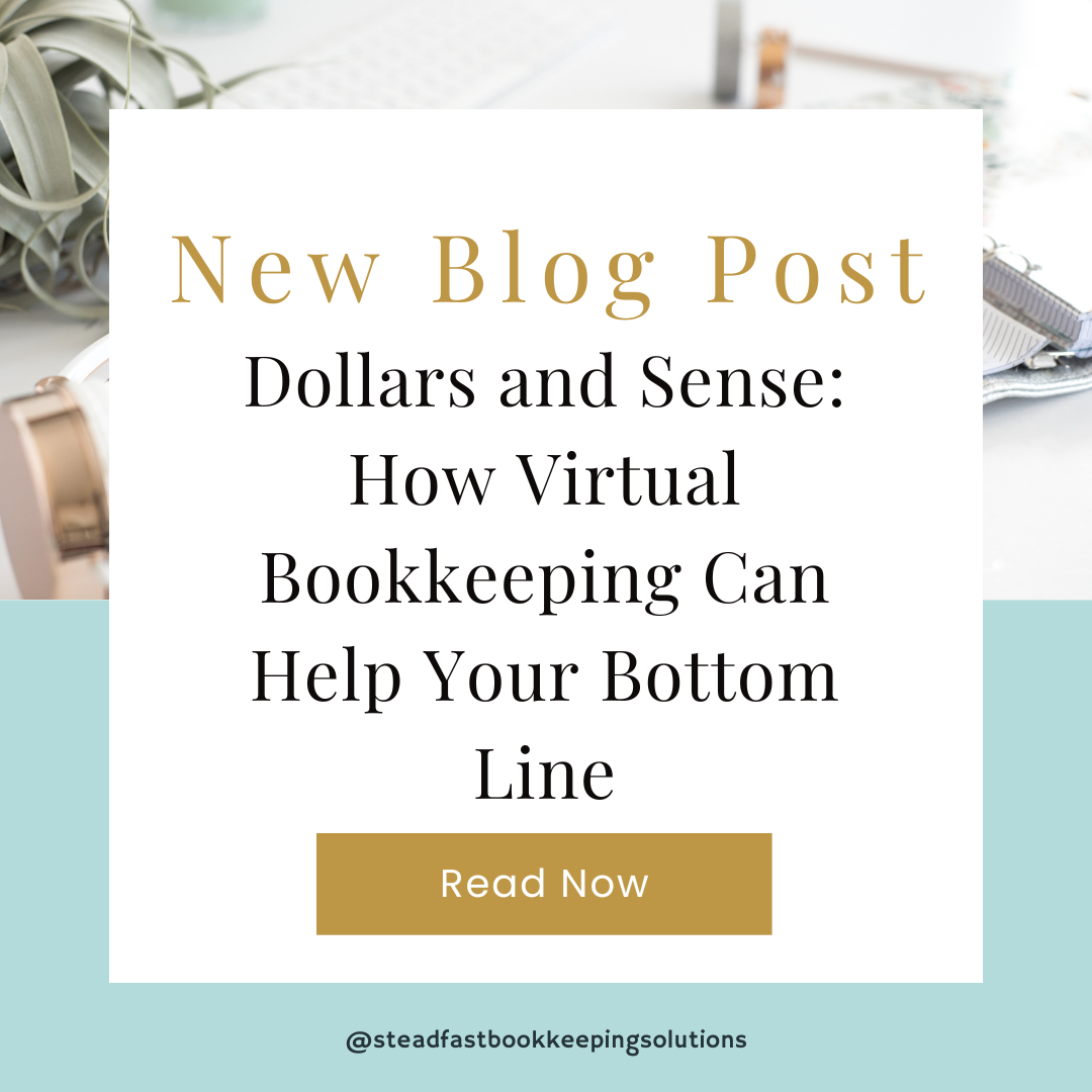 Dollars and Sense: How Virtual Bookkeeping Can Help Your Bottom Line
