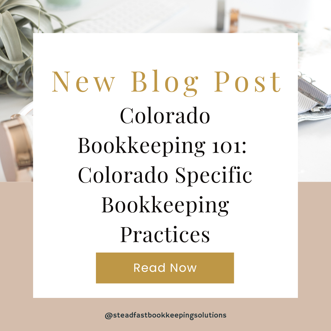 Colorado Bookkeeping 101: Colorado Specific Bookkeeping Practices