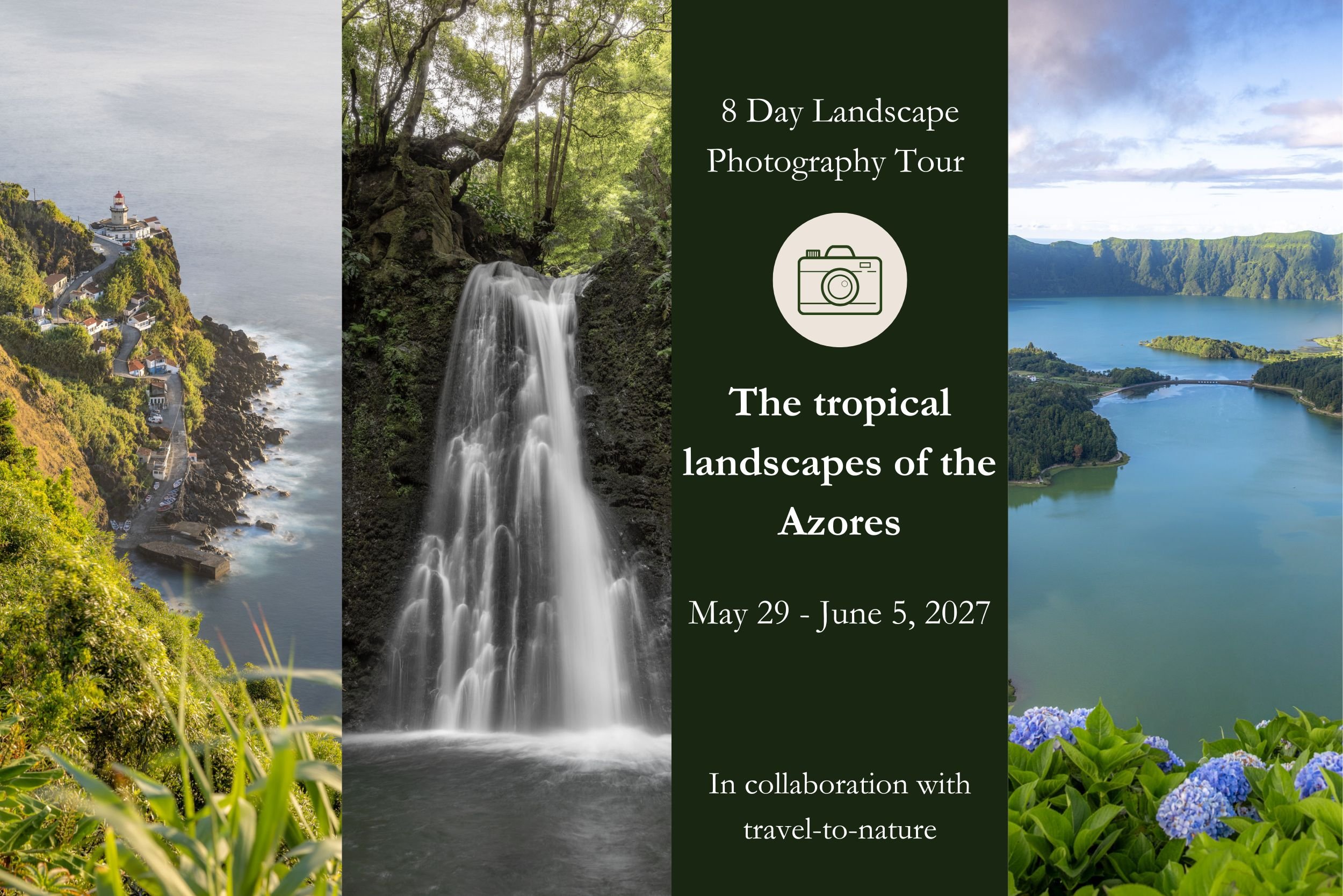 A promotional banner for an 8-day landscape photography tour of the Azores, featuring scenic images of a lighthouse on a cliff, a waterfall in a green forest, a coastal lake, and hydrangeas, with text detailing the dates of the tour from May 29 to June 5, 2027, in collaboration with travel-to-nature.