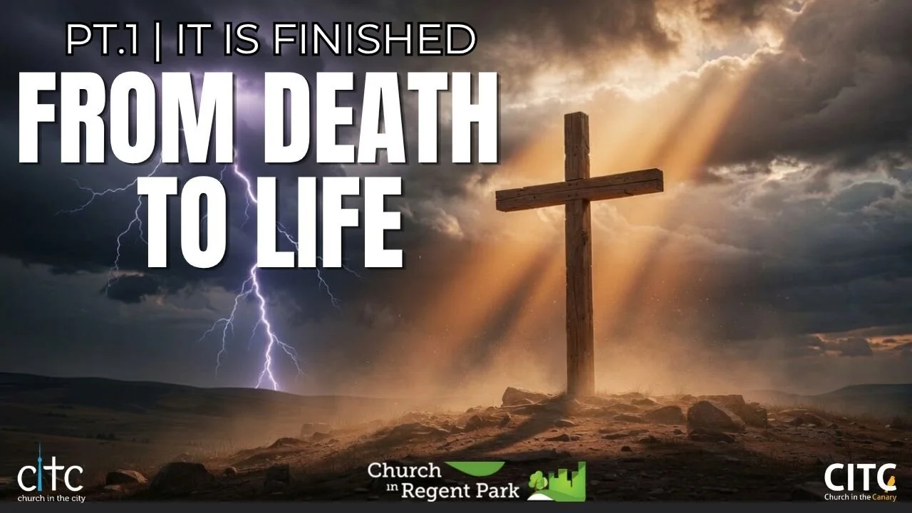 Sermon Series Blog: From Death to Life Pt.1 (Good Friday)