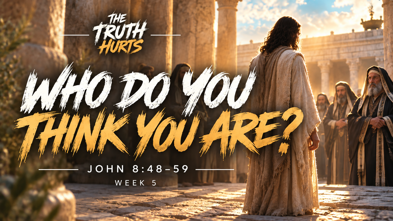 Sermon Series Blog: The Truth Hurts Pt.5