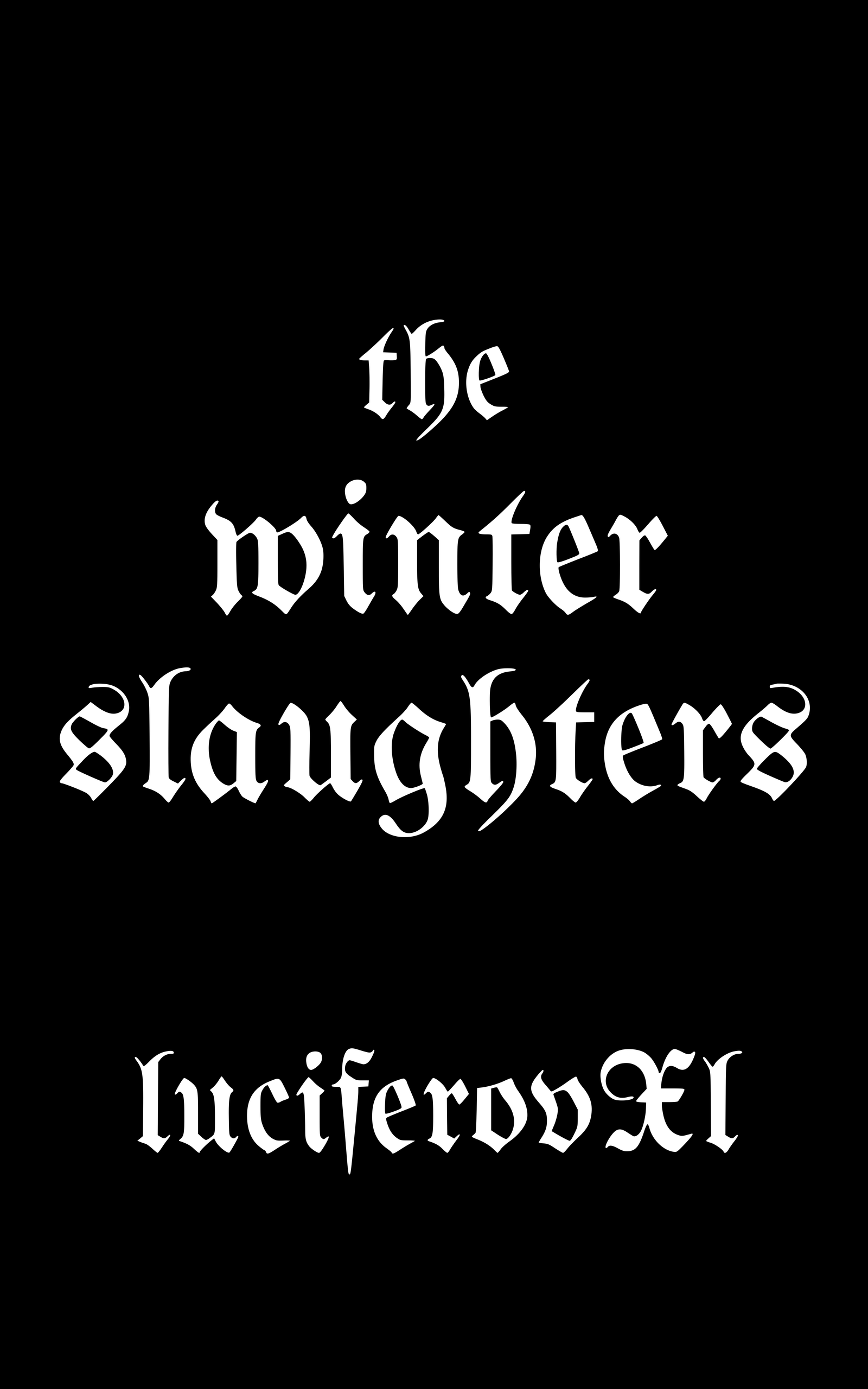the winter slaughters