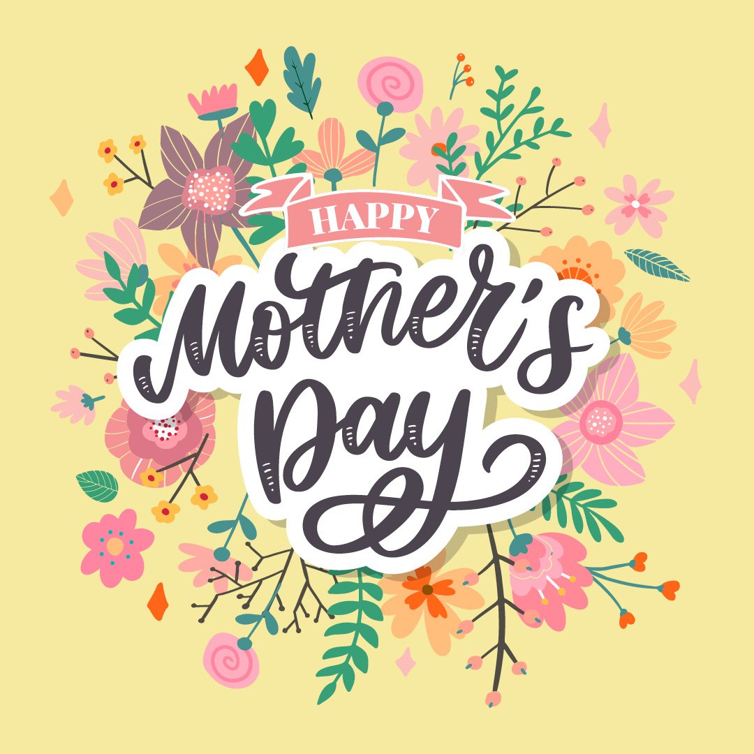 Happy Mother's Day! We are thankful for all the mothers who made an impact on our lives!