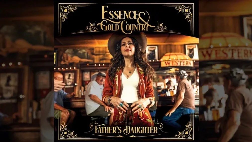 Essence &amp; Gold Country,&nbsp;Father’s Daughter&nbsp;(Blue Élan Records)