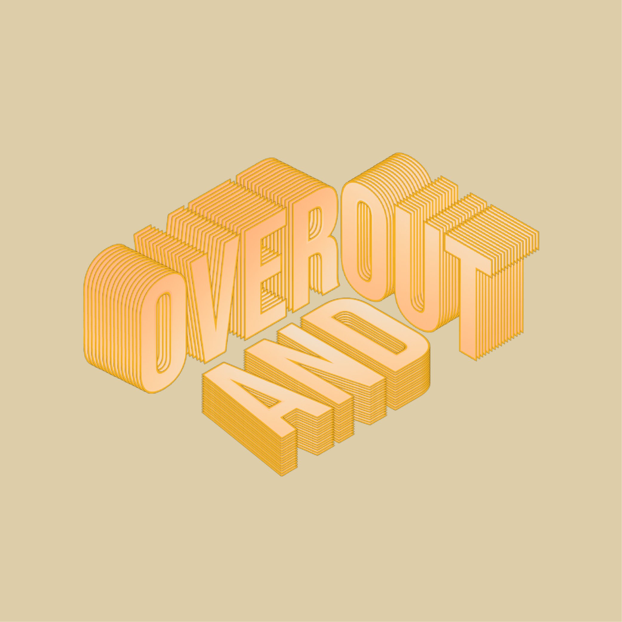 OVER AND OUT