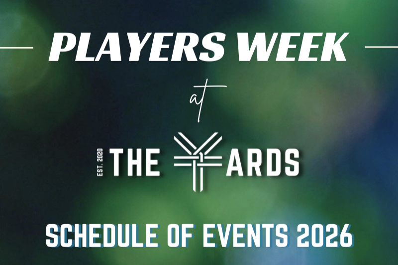 PLAYERS Week at The Yards!