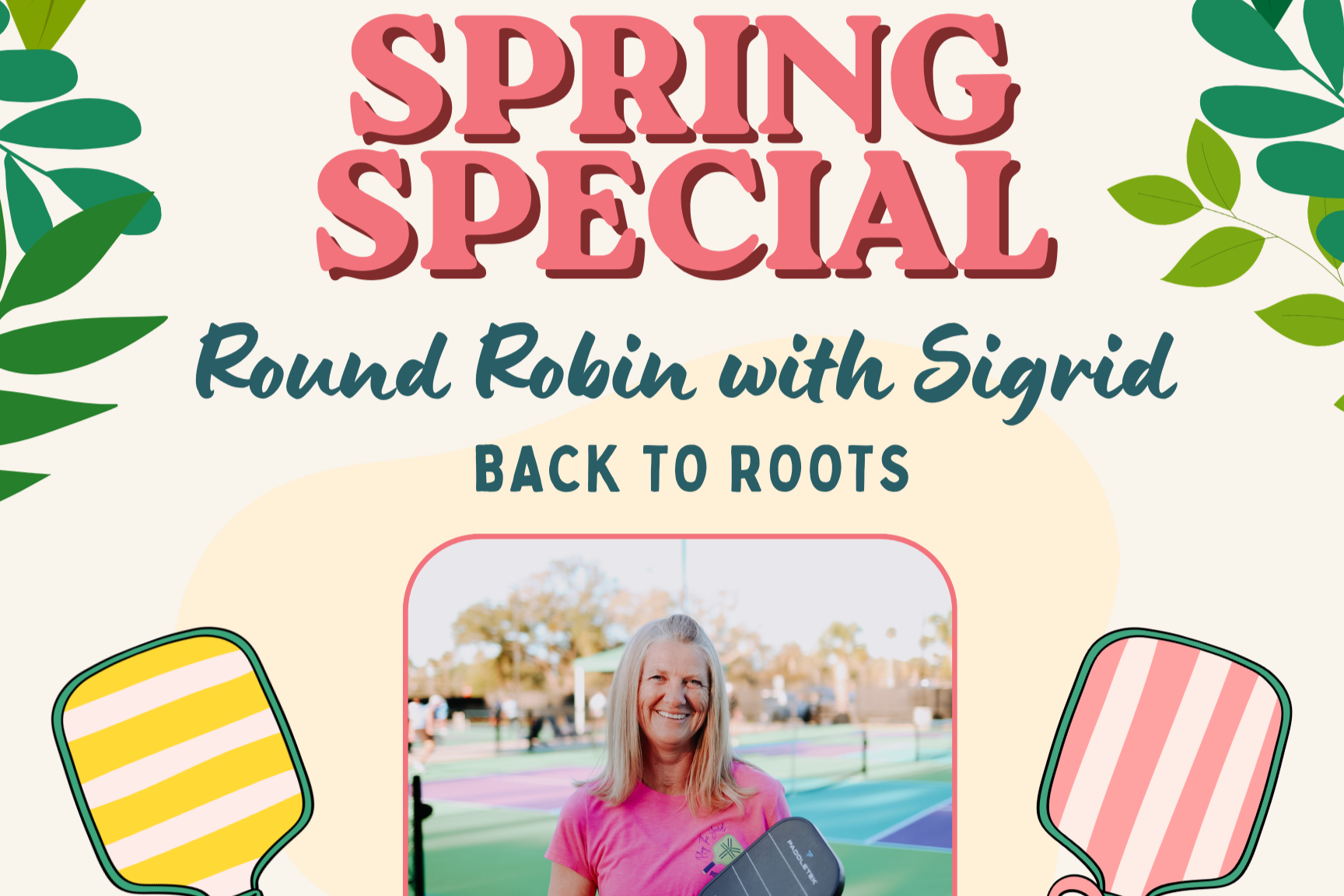 Pickleball Spring Special with Sigrid