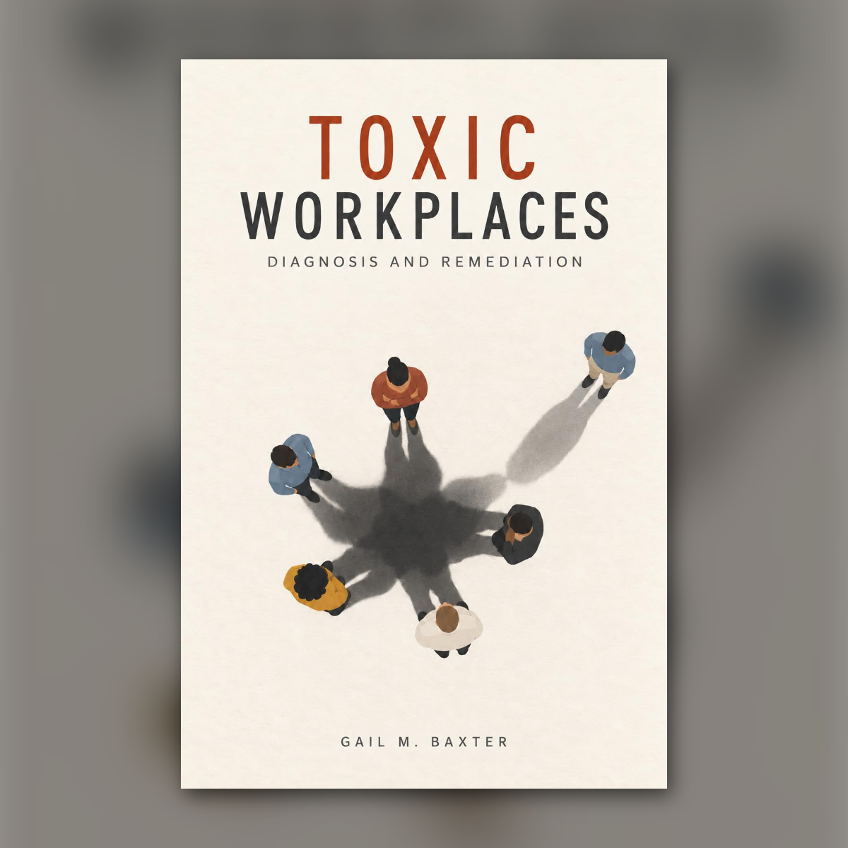 Toxic Workplaces