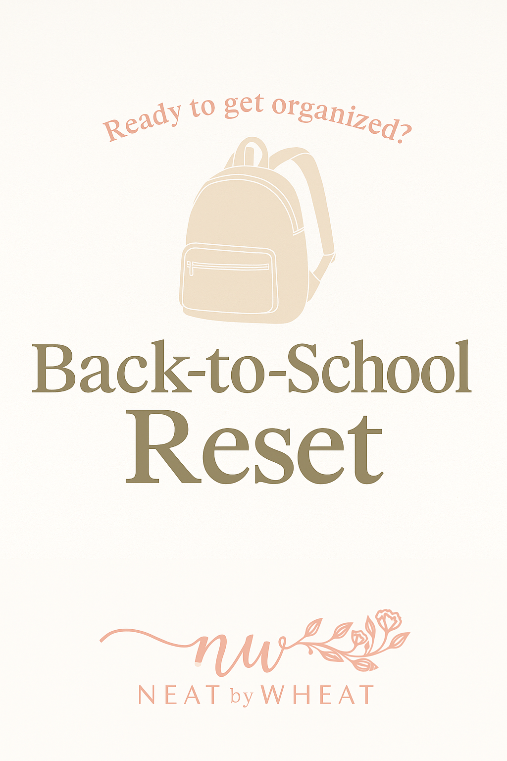 📚 Back-to-School Reset: 7 Ways to Get Your Home Organized Before the Bell Rings