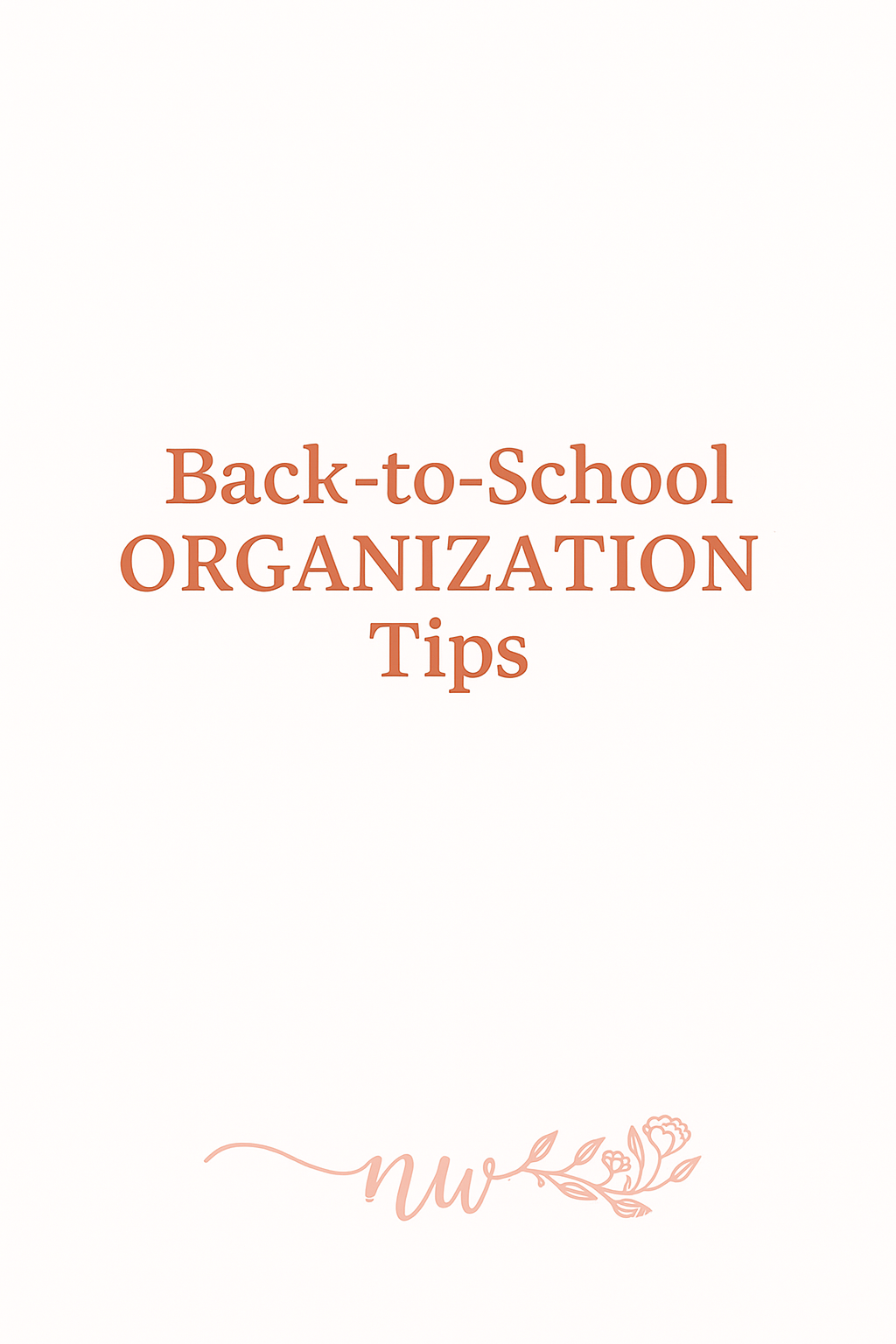 Back-to-School & Family Organization: Tips for a Smooth School Year
