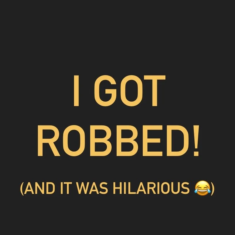 I Got Robbed!