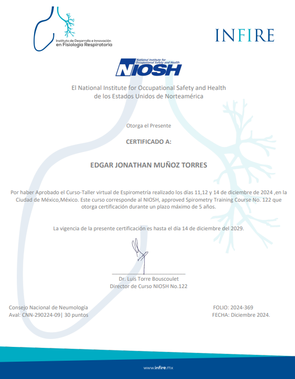Certificado de curso virtual de espirometría por el Instituto de Desarrollo e Innovación en Fisiología Respiratoria y NIOSH, dirigido a Edgar Jonathan Muñoz Torres, con firma de Dr. Luis Torre Bouscoulert, válido hasta diciembre de 2029.