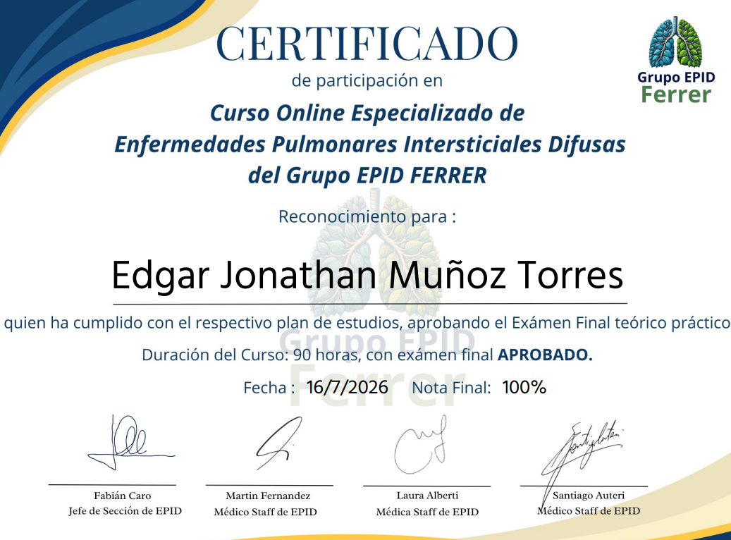 Certificado de participación en curso online sobre Enfermedades Pulmonares Intersticiales Difusas, otorgado a Edgar Jonathan Muñoz Torres por Grupo EPID Ferrer, por completar 90 horas y aprobar el examen final con calificación del 100%, fechado el 16