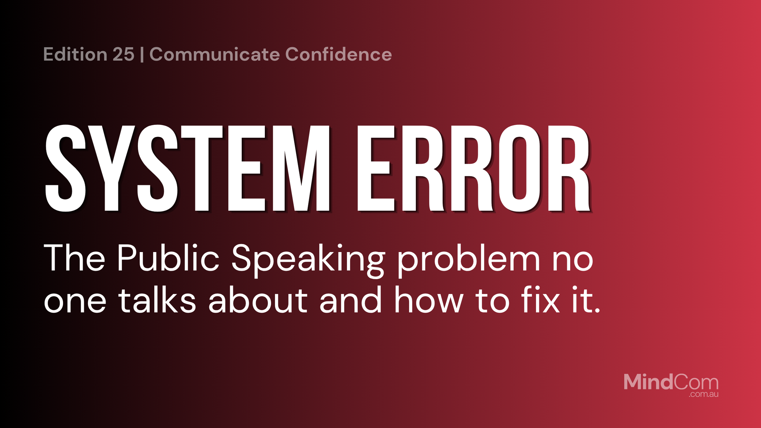 System Error - Why You’re Struggling to Speak Clearly (And How a Simple Public Speaking Framework Fixes It)