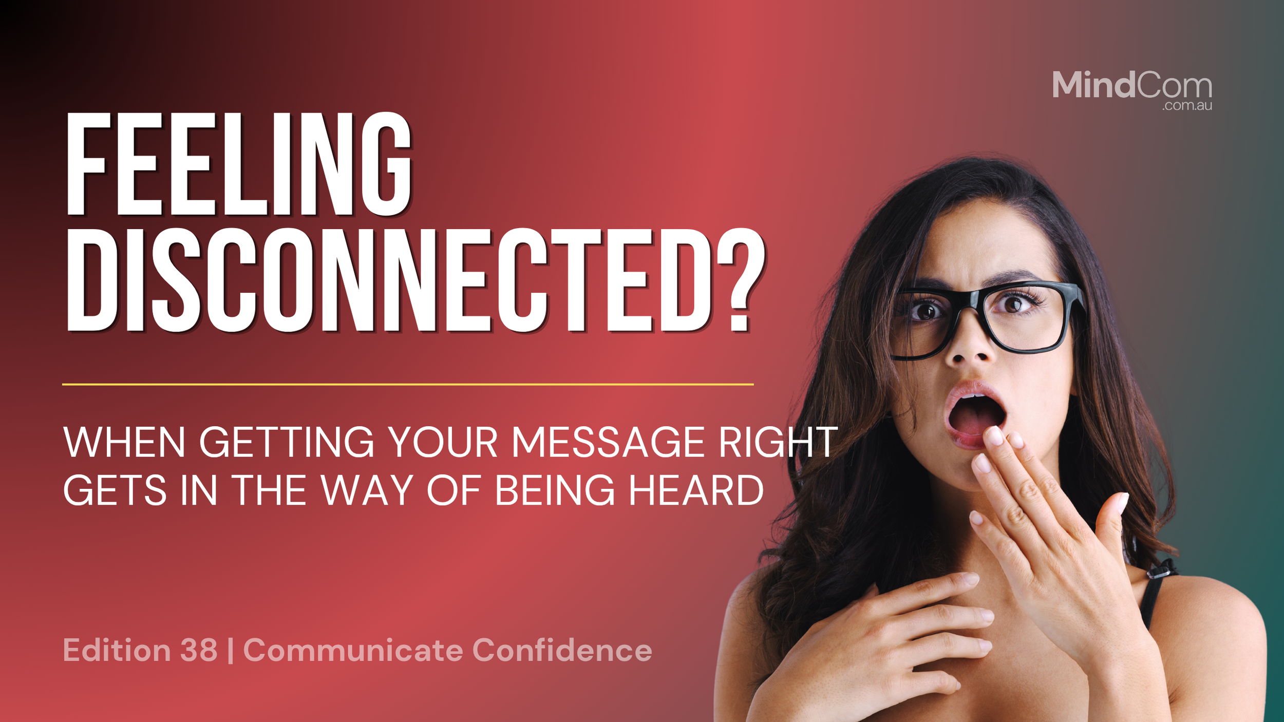 Feeling Disconnected?