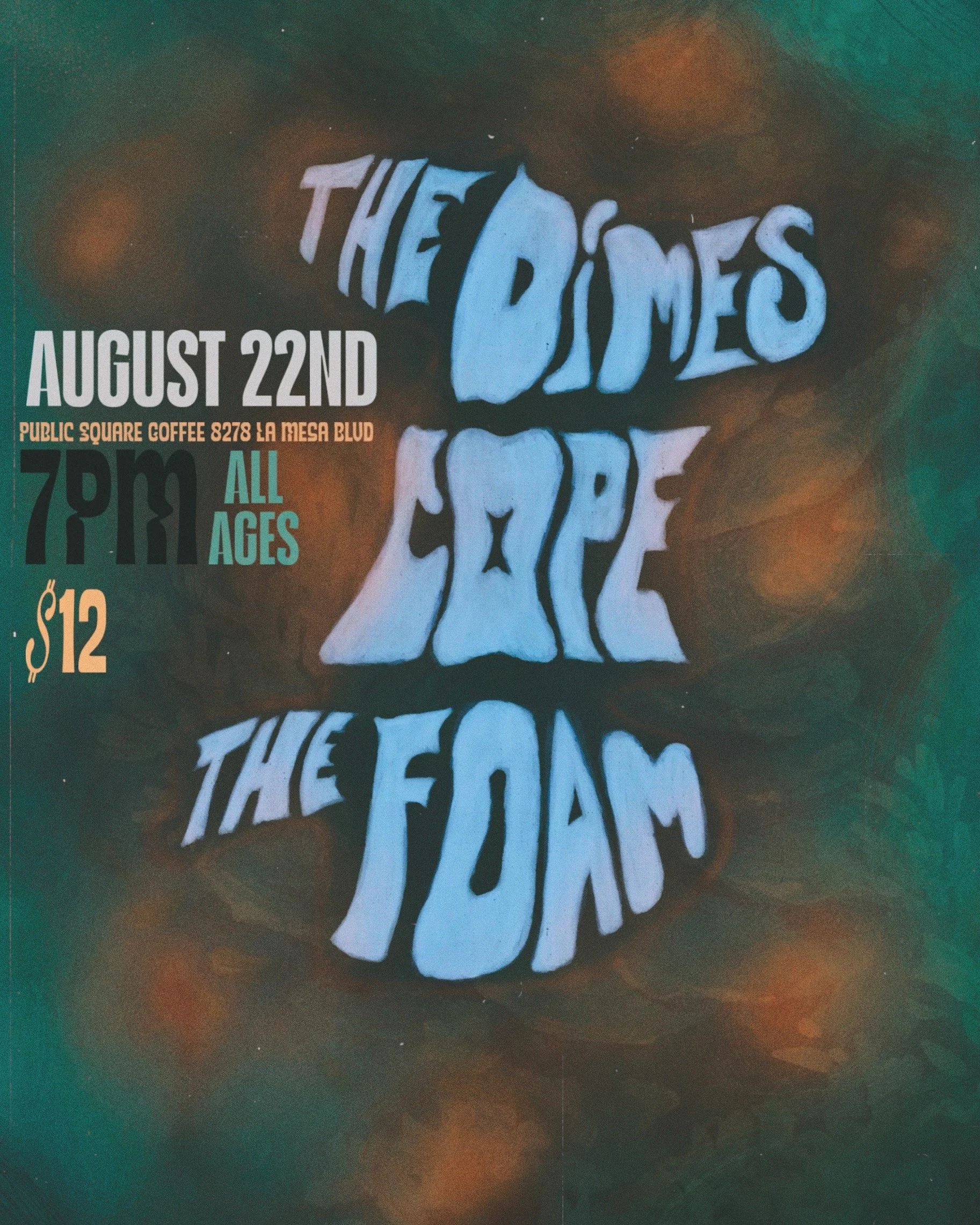 THE DIMES w/ Cope, & The Foam