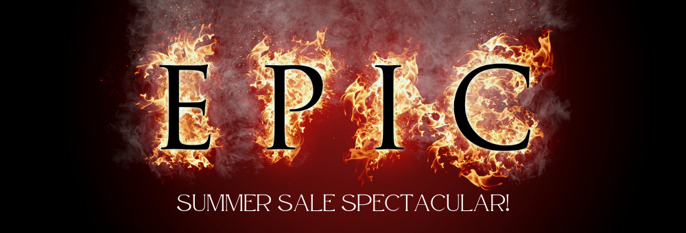 THE EPIC SUMMER SALE SPECTACULAR!