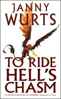 Book Review: To Ride Hell’s Chasm by Janny Wurts