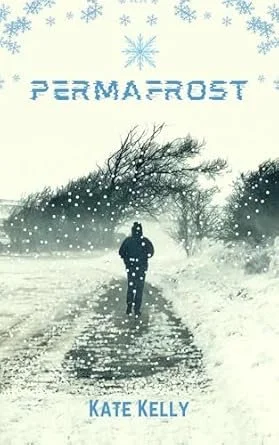 Permafrost by Kate Kelly