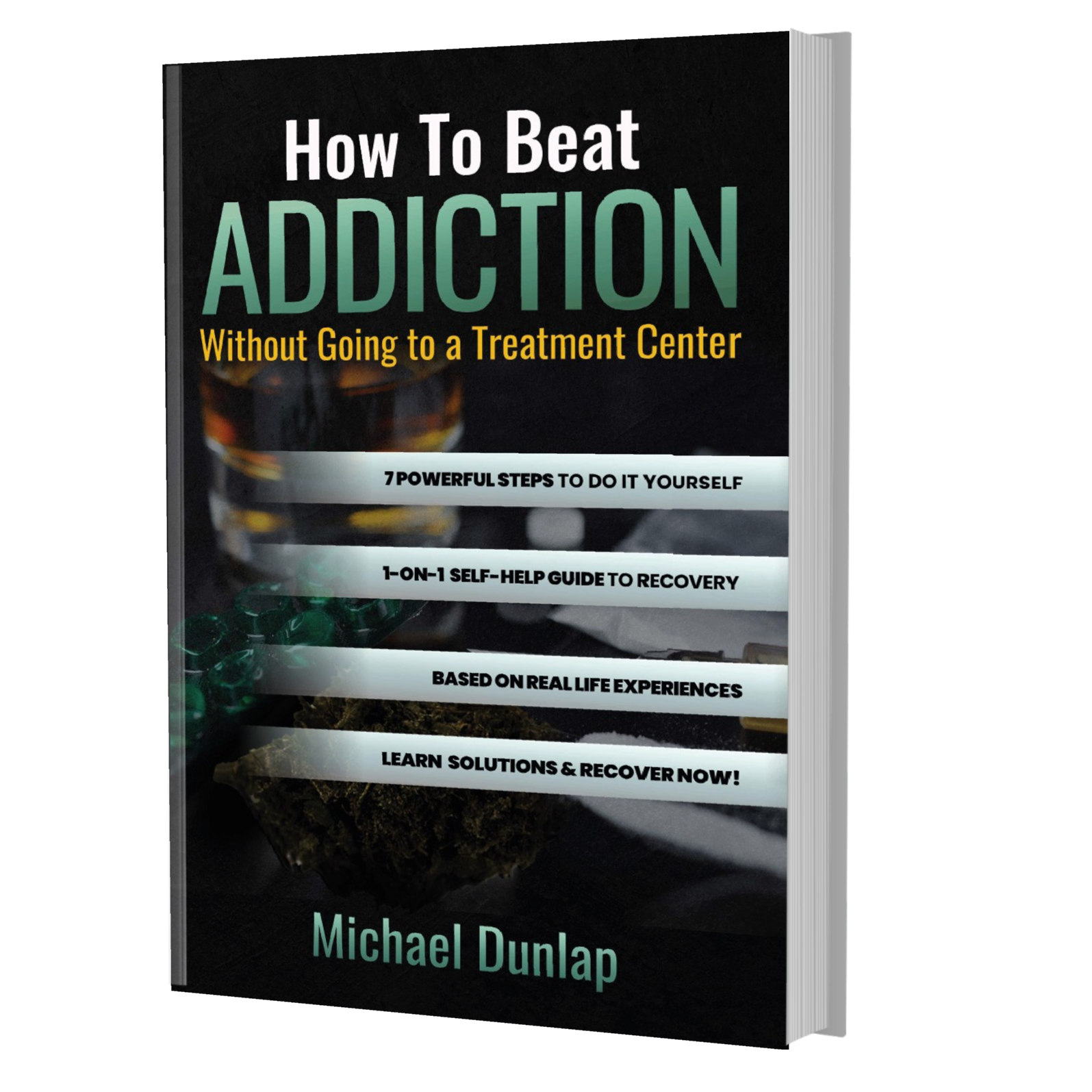 How To Beat Addiction Without Going to a Treatment Center (Paperback)