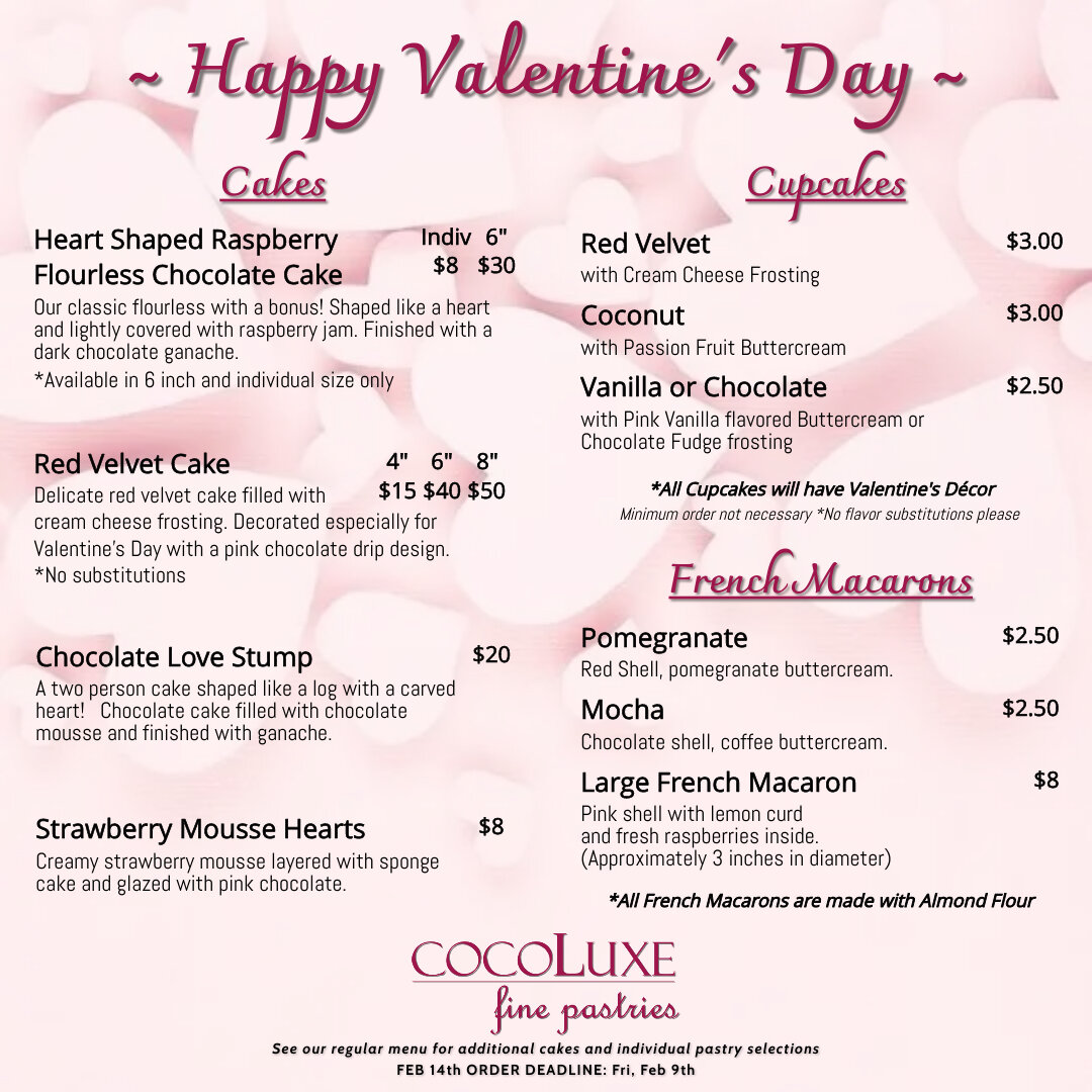 Celebrate love with our exclusive Valentine's Day menu, available from Feb 10th to Feb 14th. Secure your treats by placing your order early! 💕🍰 

*FEB 14th ORDER DEADLINE: Fri, Feb 9th
*Minimum 48 hours required for all orders prior to Feb 14th 

P
