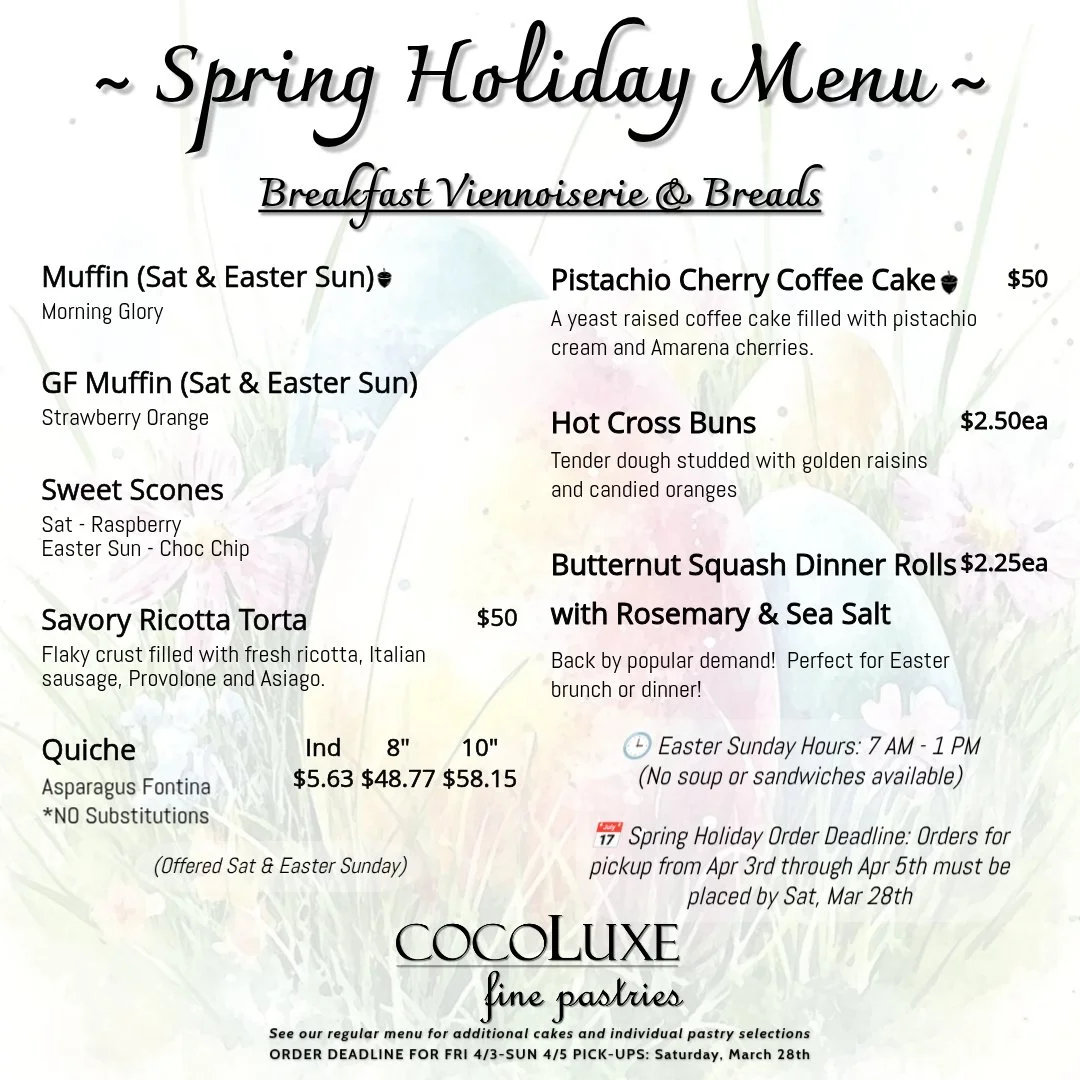 🌸 Spring Holiday Menu 🌸

Our Spring Menu is here ✨ Egg Cakes, Flourless Chocolate Eggs &amp; festive Sugar Cookies&mdash;perfect for your holiday table!

Call to place your order today 💕

Please Note:
🕒 Easter Sunday Hours: 7 AM &ndash; 1 PM (No 