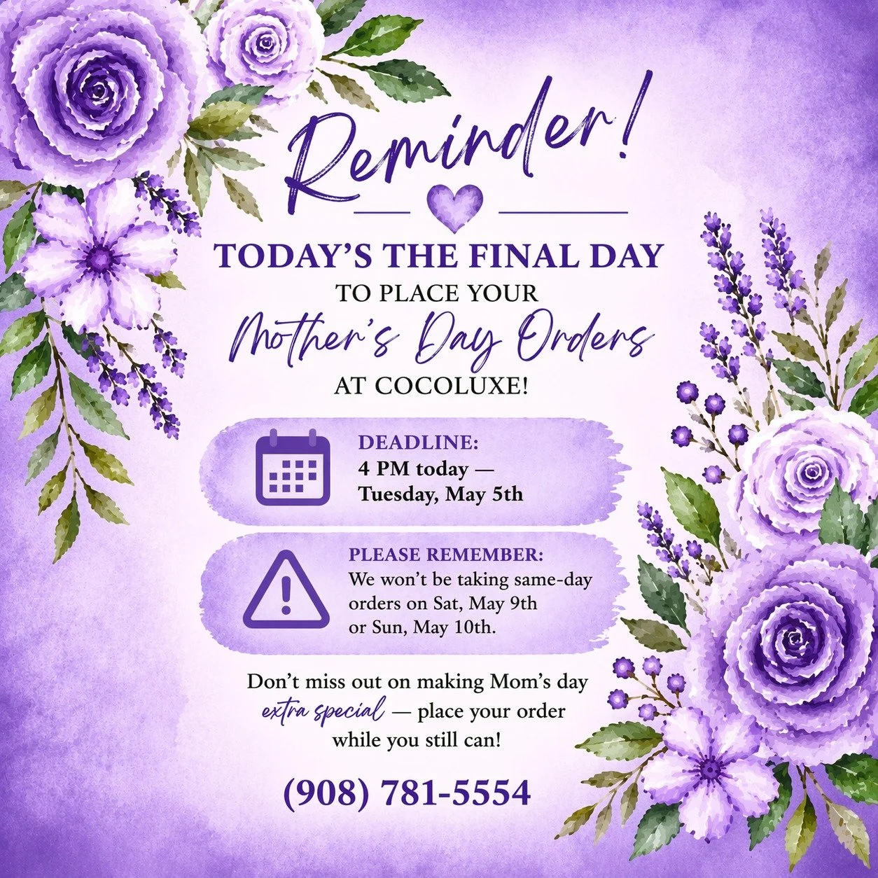 Today&rsquo;s the final day to place your Mother&rsquo;s Day orders at CocoLuxe! 🪻💜

📅 Deadline: 4 PM today &mdash; Tuesday, May 5th
🚫 Please remember: we won&rsquo;t be taking same-day orders on Sat, May 9th or Sun, May 10th.

Don&rsquo;t miss o