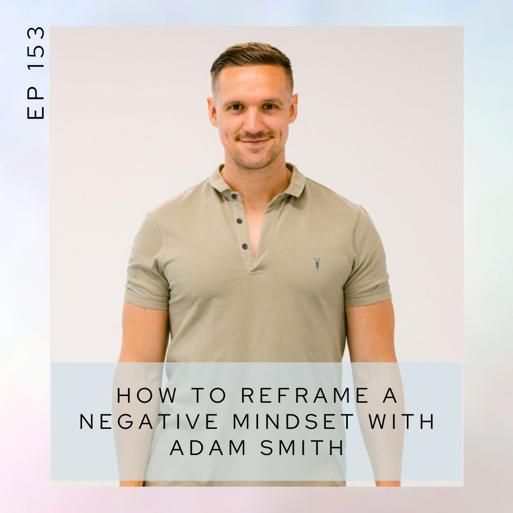 How to reframe a negative mindset with Adam Smith