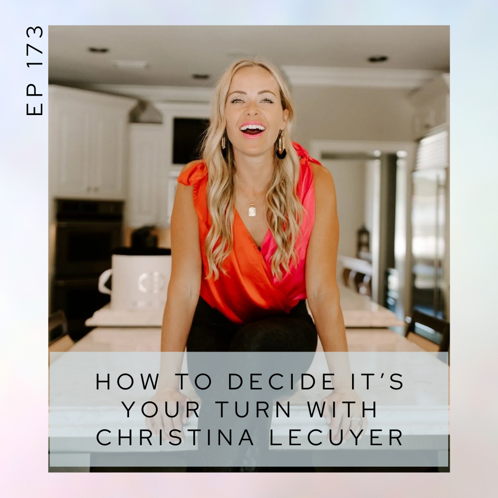 How to Decide It’s Your Turn with Christina Lecuyer