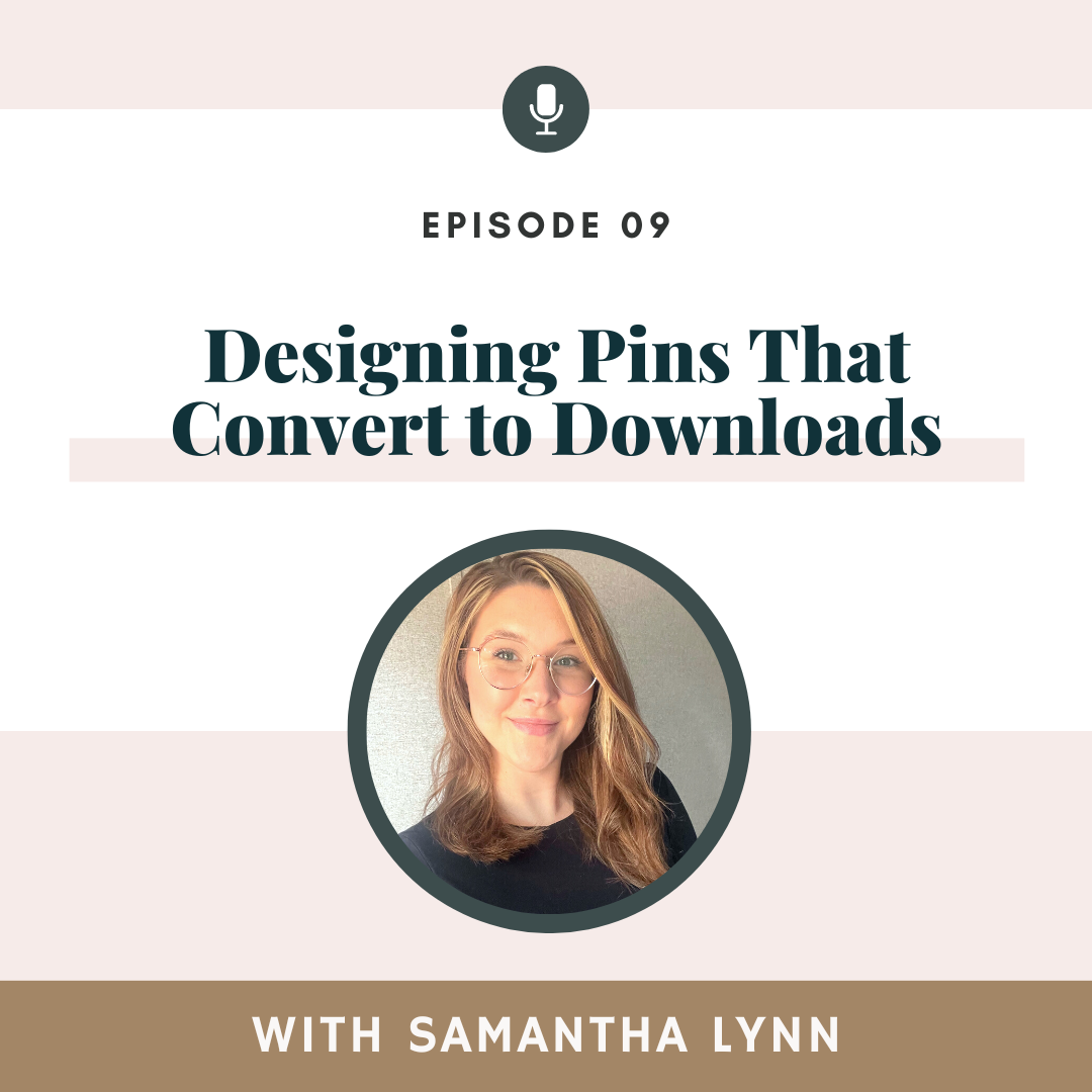 Designing Pins That Convert to Downloads, As It Relates to Podcasting with Samantha Lynn