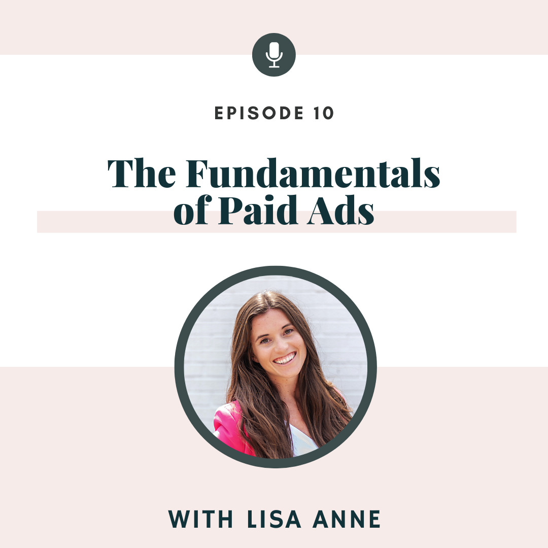 The Fundamentals of Paid Ads, As It Relates to Podcasting with Lisa Anne