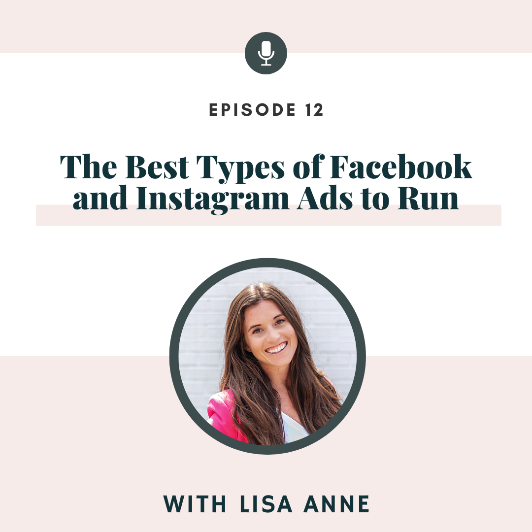 The Best Types of Facebook and Instagram Ads to Run, As It Relates to Podcasting with Lisa Anne