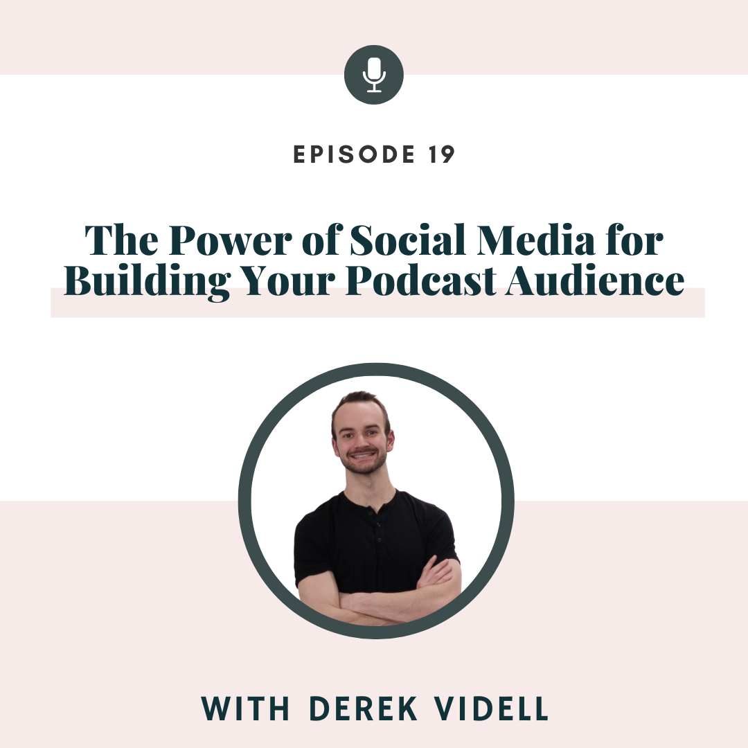 The Power of Social Media for Building Your Podcast Audience with Derek Videll, As It Relates to Podcasting