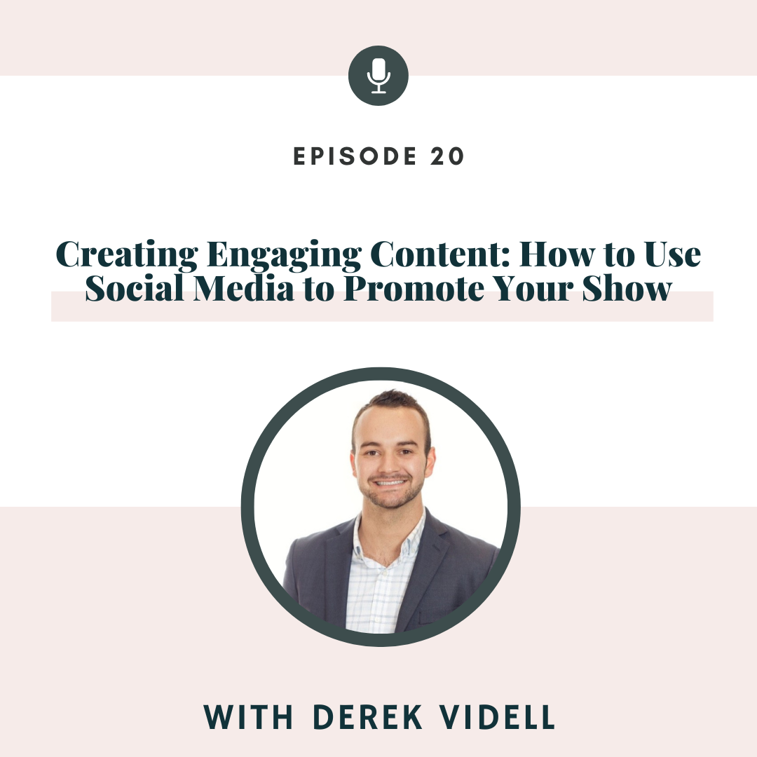 Creating Engaging Content: How to Use Social Media to Promote Your Show with Derek Videll, As It Relates to Podcasting