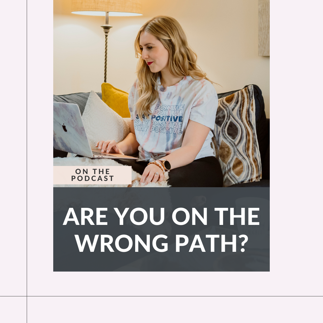 Are You on the Wrong Path?