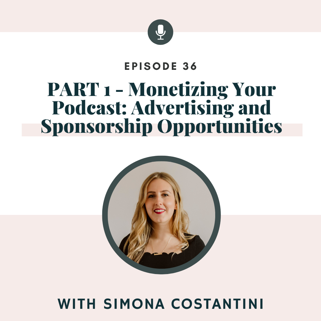 PART 1 - Monetizing Your Podcast: Advertising and Sponsorship Opportunities