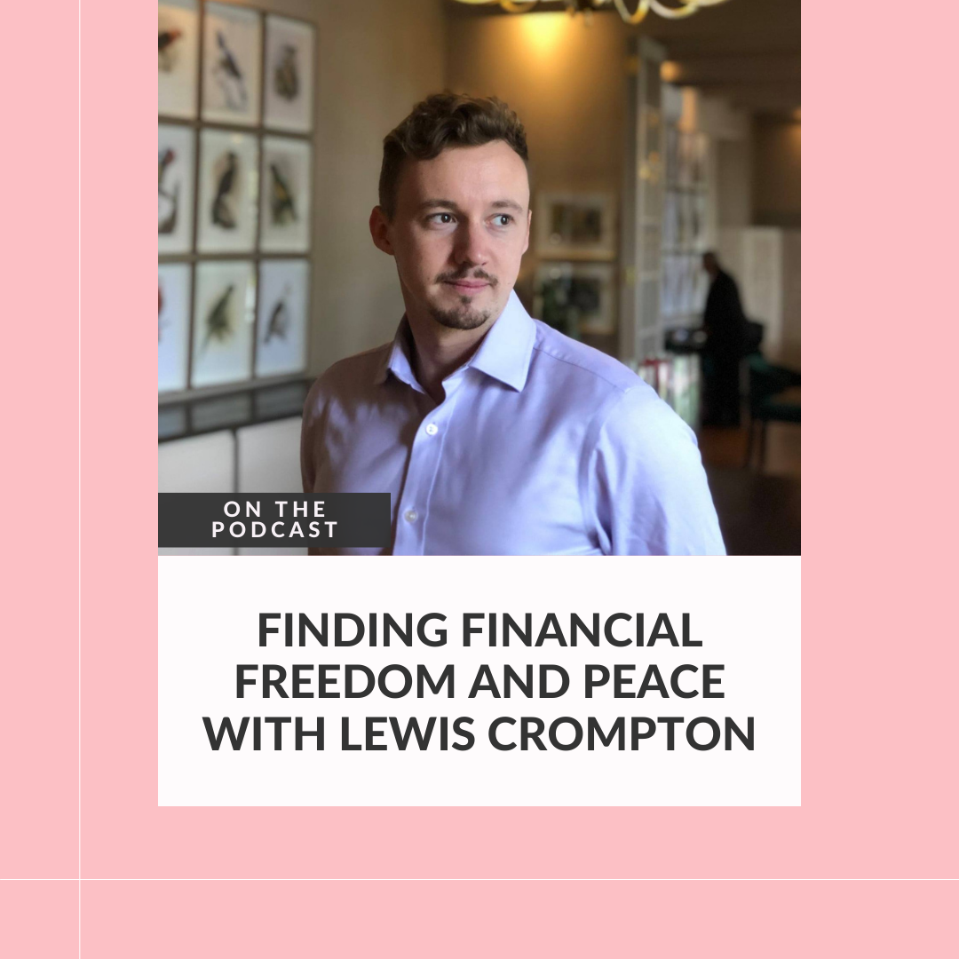 Finding Financial Freedom and Peace with Lewis Crompton