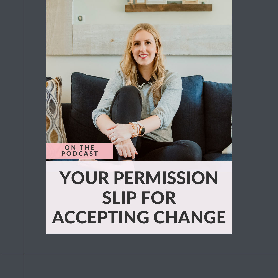 191: Your Permission Slip for Accepting Change