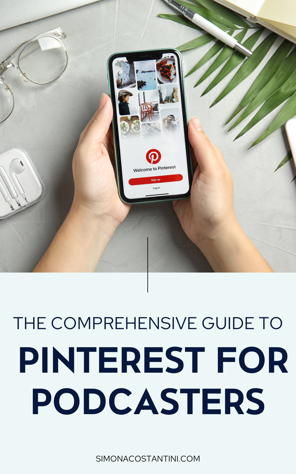 The Comprehensive Guide to Pinterest for Podcasters — Simona Costantini