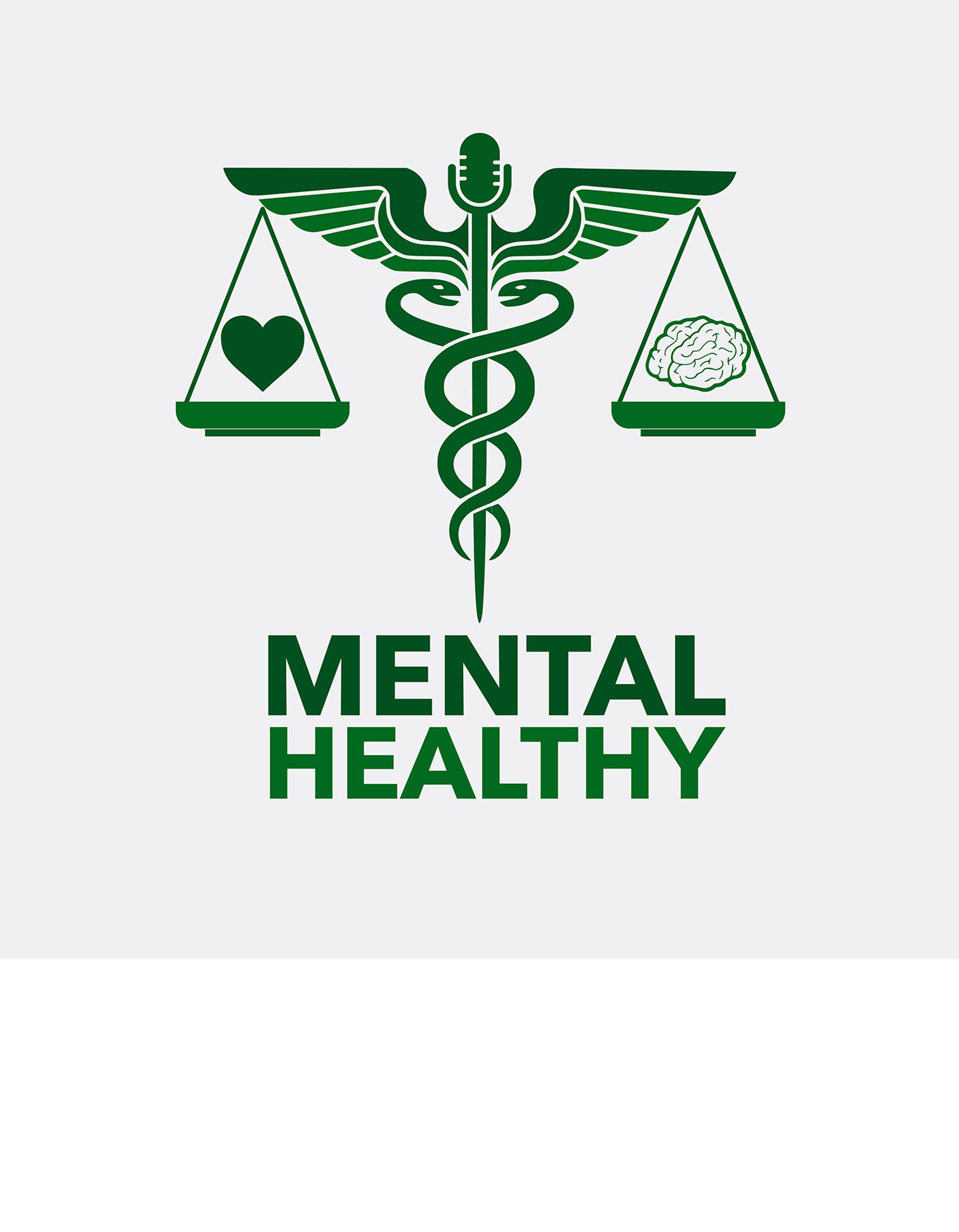 Graphic with the caduceus symbol, scales with a heart on one side and a brain on the other, and the words 'Mental' and 'Healthy' indicating mental health awareness.